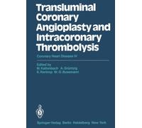Transluminal Coronary Angioplasty and Intracoronary Thrombolysis : Coronary Heart Disease IV