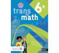 Transmath Mathématiques 6e - Manuel élève - 2025