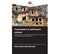 Transmettre le patrimoine culturel: Approches pour transmettre le patrimoine culturel turc à l'exemple de la Kottbusser Tor