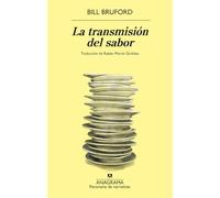 Transmision del Sabor, La: Aventuras En Lyon Como Aprendiz De Chef, Padre Y Sabueso En Busca Del Secreto De La Cocina Francesa