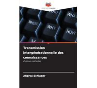 Transmission intergénérationnelle des connaissances: Outils et méthodes