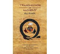 Transmission of Alchemy: The Epistle of Morienus to Khālid bin Yazīd (Hardcover Color Edition): 3 (Quintessence Classical Alchemy)