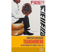 Transmodern: An Art History of Contact, 1920-60 (Rethinking Art's Histories)