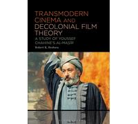 Transmodern Cinema and Decolonial Film Theory : A Study of Youssef Chahine's al-Masir