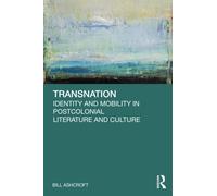Transnation : Identity and Mobility in Postcolonial Literature and Culture