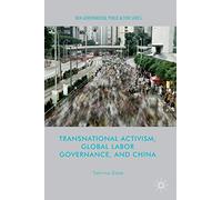 Transnational Activism, Global Labor Governance, and China (Non-Governmental Public Action)