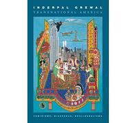 Transnational America: Feminisms, Diasporas, Neoliberalisms (Next Wave: New Directions in Women's Studies)