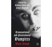 Transnational and Postcolonial Vampires: Dark Blood