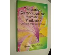 Transnational Corporations and International Production: Concepts, Theories and Effects