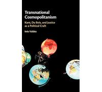 Transnational Cosmopolitanism: Kant, Du Bois, and Justice as a Political Craft