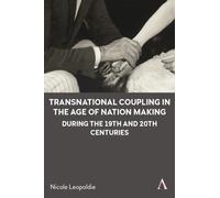 Transnational Coupling in the Age of Nation Making during the 19th and 20th Centuries