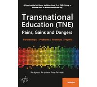 Transnational Education (TNE): Pains, Gains and Dangers
