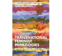 Transnational Feminist Pedagogies: Meanings, Methods, and Experiences