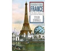 Transnational France: The Modern History of a Universal Nation