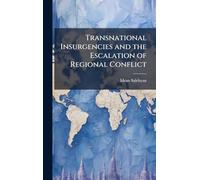 Transnational Insurgencies and the Escalation of Regional Conflict