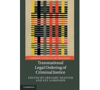 Transnational Legal Ordering of Criminal Justice (Cambridge Studies in Law and Society)