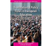 Transnational Policy Flows in European Education: the making and governing of knowledge in the education policy field (Oxford Studies in Comparative Education): 24(1)