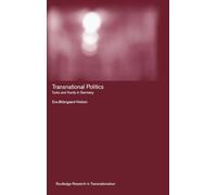 Transnational Politics: The case of Turks and Kurds in Germany (Routledge Research in Transnationalism)