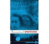 Transnational Prostitution: Changing Patterns in a Global Context
