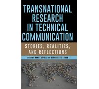 Transnational Research in Technical Communication : Stories, Realities, and Reflections