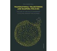 Transnational Trajectories and Diaspora Policies : The Case of Czechia in Comparison to Poland, Hungary and Slovakia