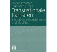 Transnationale Karrieren: Biografien, Lebensfuh, Kreutzer, Florian<-