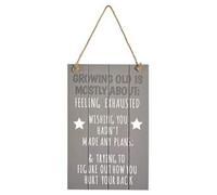 Transomnia Hanging Plaque 'Growing Old is Mostly About.' Sign