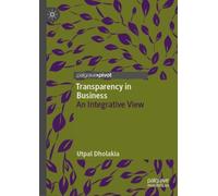 Transparency in Business : An Integrative View