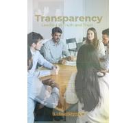 Transparency: Leading in Truth and Trust