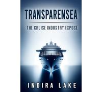 Transparensea: The Cruise Industry Exposé
