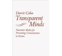 Transparent Minds – Narrative Modes for Presenting Consciousness in Fiction