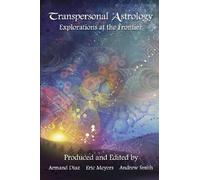 Transpersonal Astrology: Explorations at the Frontier