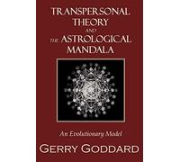 Transpersonal Theory and the Astrological Mandala: An Evolutionary Model