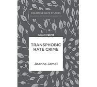 Transphobic Hate Crime (Palgrave Hate Studies)