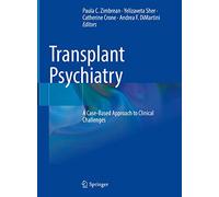 Transplant Psychiatry: A Case-Based Approach to Clinical Challenges