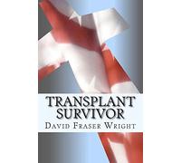 Transplant Survivor: The Attitude is Gratitude: Volume 1