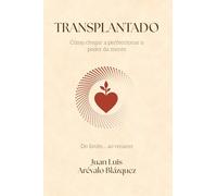TRANSPLANTADO: Cómo chegar a perfeccionar o poder da mente