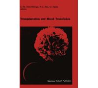 Transplantation and Blood Transfusion : Proceedings of the Eighth Annual Symposium on Blood Transfusion, Groningen 1983, organized by the Red Cross Blood Bank Groningen-Drenthe