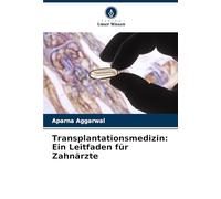 Transplantationsmedizin: Ein Leitfaden für Zahnärzte