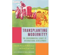 Transplanting Modernity? : New Histories of Poverty, Development, and Environment