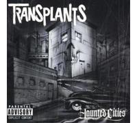 Transplants - Haunted Cities
