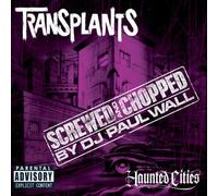 Transplants – Haunted Cities – CD – Chopped & Screwed (Explicit)