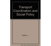 Transport Coordination and Social Policy