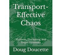 Transport-Effective Chaos: Thinness, Thickening, and Trojan Dynamics