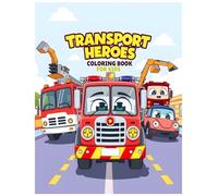 Transport Heroes Coloring Book for Kids: Action-Packed Fire Trucks, Police Cars & Construction Vehicles - Fun & Educational Coloring Adventure for Kids Ages 3-8