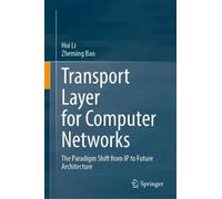 Transport Layer for Computer Networks: The Paradigm Shift from IP to Future Architecture