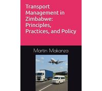 Transport Management in Zimbabwe: Principles, Practices, and Policy