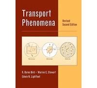 Transport Phenomena by R. Byron Bird (Nov 20 2006)