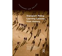 Transport Policy: Learning Lessons from History (Transport and Society)