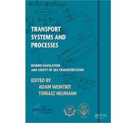 Transport Systems and Processes : Marine Navigation and Safety of Sea Transportation